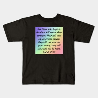 Bible Verse Isaiah 40:31 Kids T-Shirt